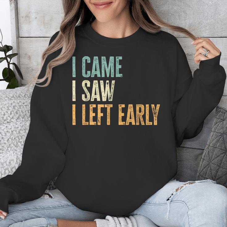 I Came I Saw I Left Early Introverts Lovers Unisex Sweatshirt I Came I Saw I Left Early Introverts Lovers Unisex Sweatshirt