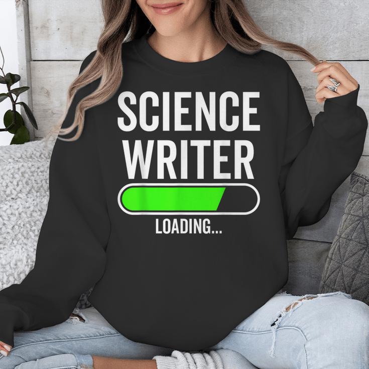Science Writer Loading Graduation Graduate New Job Unisex Sweatshirt