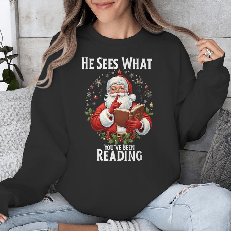 He Sees What You'Ve Been Reading Santa Book Lover For Women Unisex Sweatshirt He Sees What You'Ve Been Reading Santa Book Lover For Women Unisex Sweatshirt