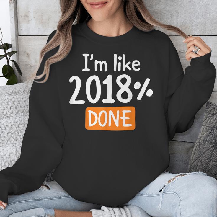 Senior 2018 Shirt I'm Like 2018 Done Class Graduation Unisex Sweatshirt