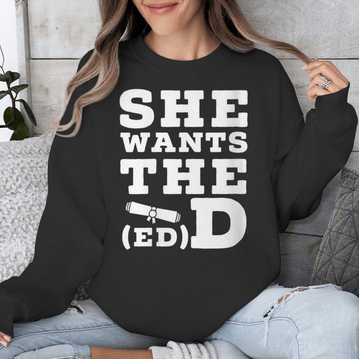 She Wants The EdD Graduation Doctorate EdD Graduate Unisex Sweatshirt