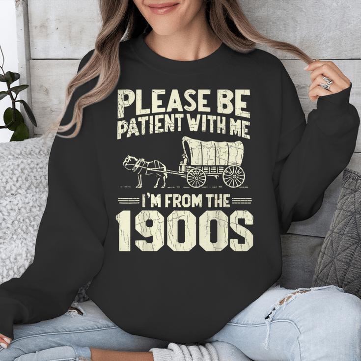 Shirt Please Be Patient I'm From The 1900s Over Unisex Sweatshirt