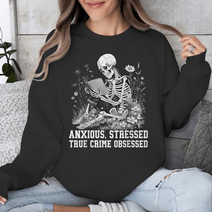 Skeleton Reading Book Anxious Stressed True Crime Obsessed Unisex Sweatshirt Skeleton Reading Book Anxious Stressed True Crime Obsessed Unisex Sweatshirt