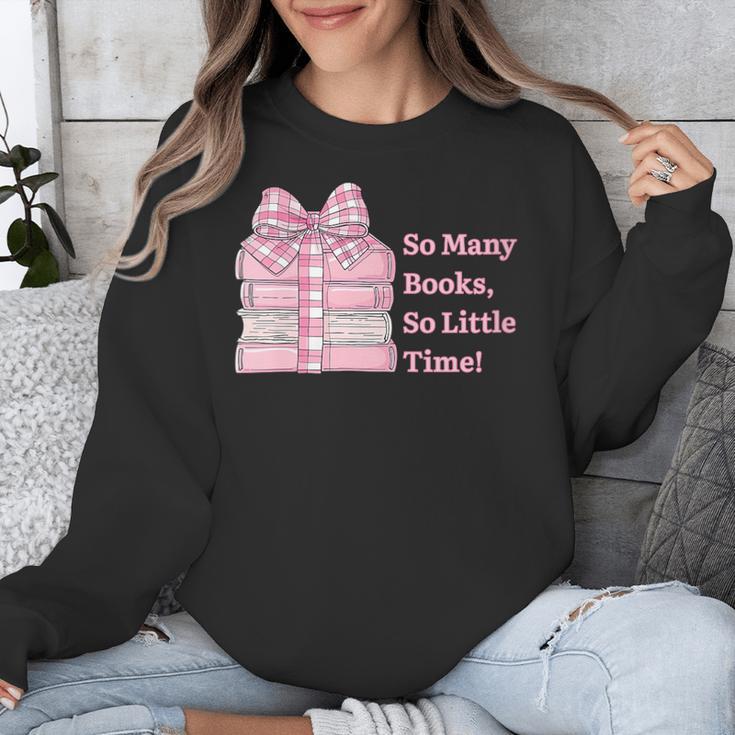 So Many Books Little Time Book Lover Teacher Librarian Unisex Sweatshirt So Many Books Little Time Book Lover Teacher Librarian Unisex Sweatshirt