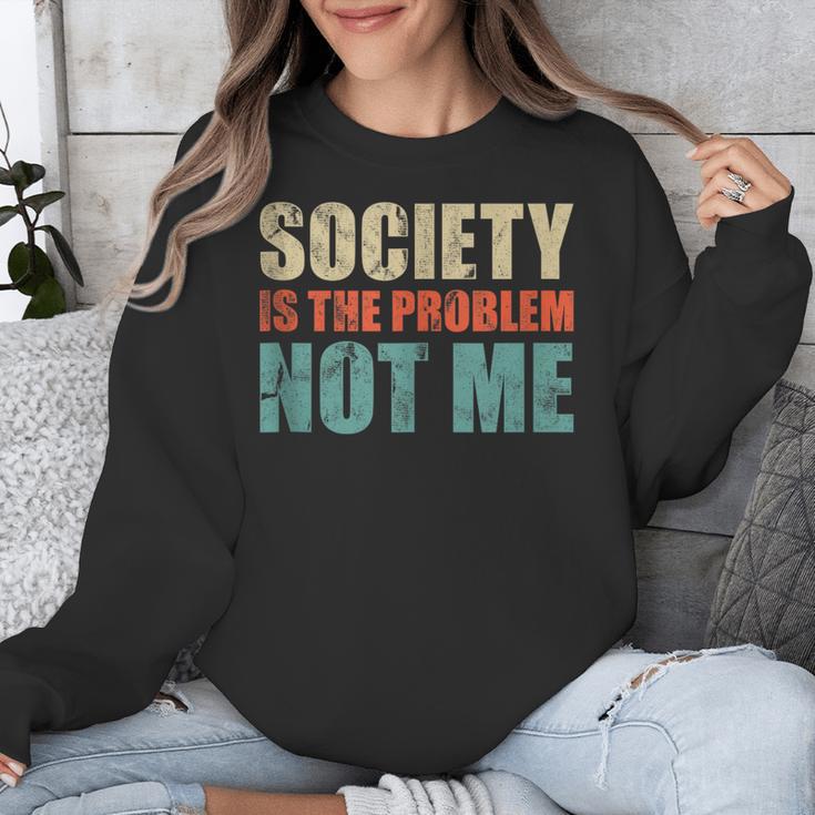 Society Is The Problem Not Me Sarcastic Introvert Unisex Sweatshirt Society Is The Problem Not Me Sarcastic Introvert Unisex Sweatshirt