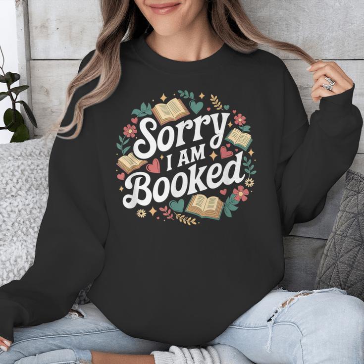 Sorry i Am Booked Reading Read Books Reader Nerd Unisex Sweatshirt