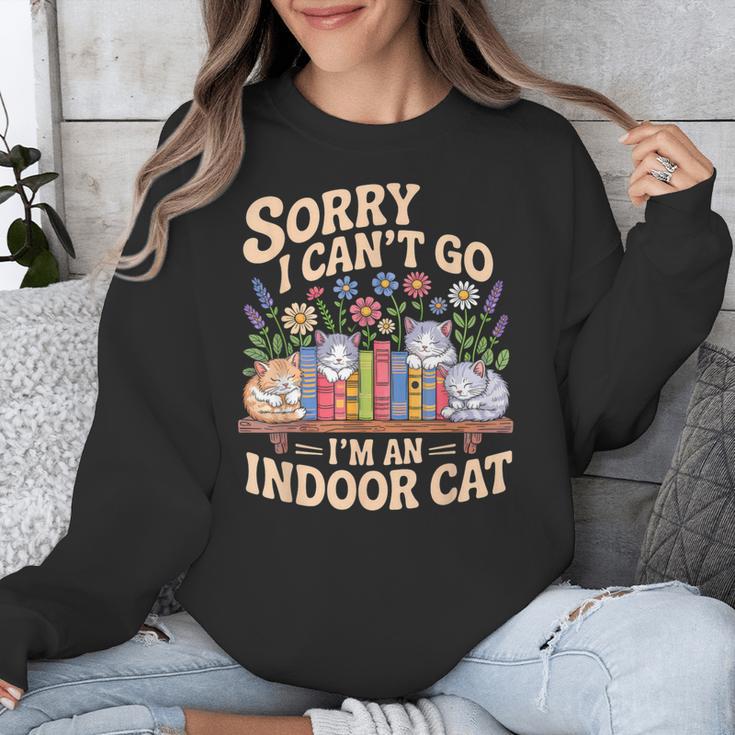 Sorry I Cant Go Im An Indoor Cat Cat Owners Introverts Unisex Sweatshirt