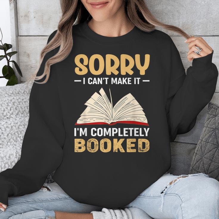 Sorry I Can't Make It I'm Completely Booked Book Reading Unisex Sweatshirt