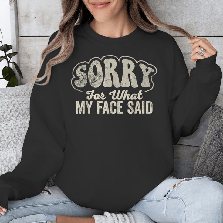 Sorry For What My Face Said Sarcastic Introvert Humor Unisex Sweatshirt