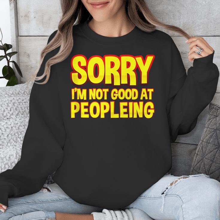 Sorry Im Not Good At Peopleing Introvert Unisex Sweatshirt Sorry Im Not Good At Peopleing Introvert Unisex Sweatshirt
