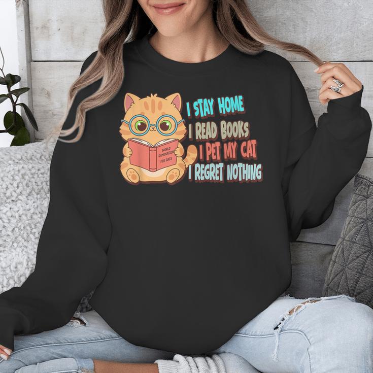 Stay Home Read Books Pet My Cat Regret Nothing Cats Book Unisex Sweatshirt Stay Home Read Books Pet My Cat Regret Nothing Cats Book Unisex Sweatshirt