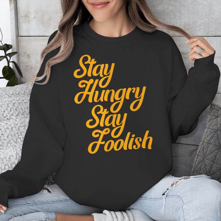 Stay Hungry Stay Foolish Shirt Motivational Graduation Tee Unisex Sweatshirt