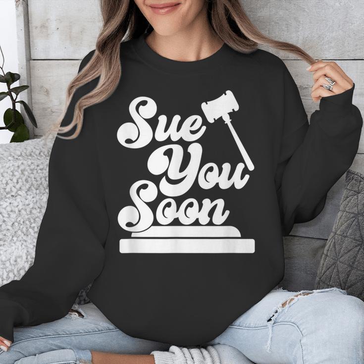 Sue You Soon Law Student School Graduation Unisex Sweatshirt