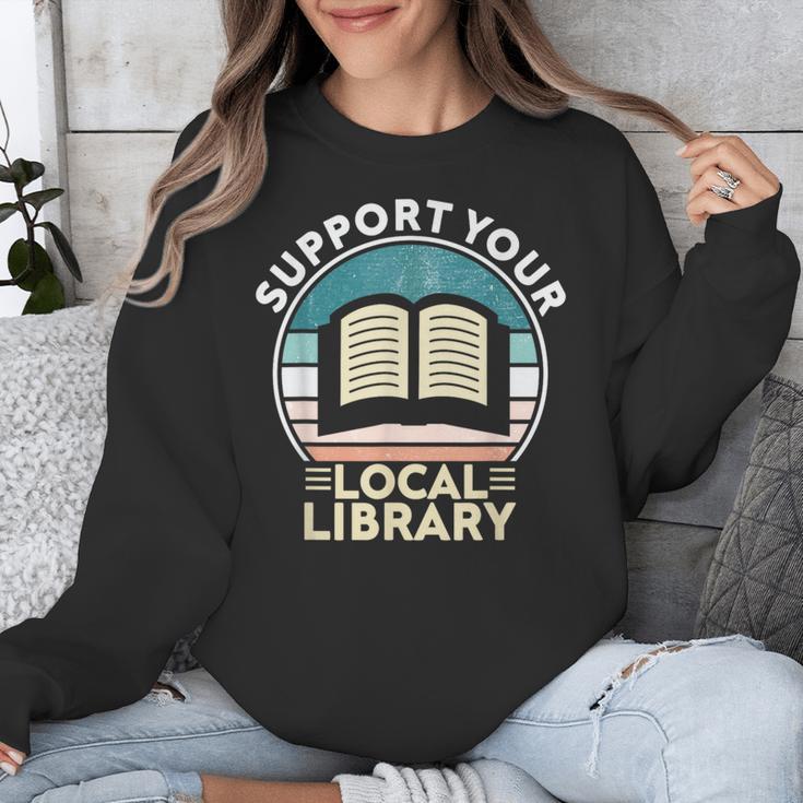Support Your Local Library Book Lovers Unisex Sweatshirt Support Your Local Library Book Lovers Unisex Sweatshirt