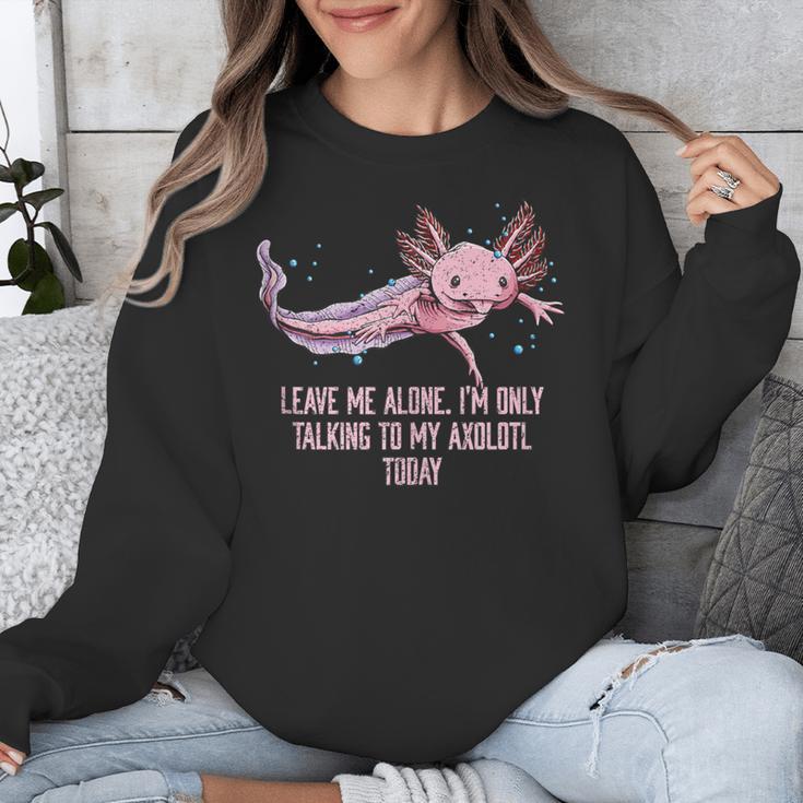 Im Only Talking To My Axolotl Today Salamander Introvert Unisex Sweatshirt