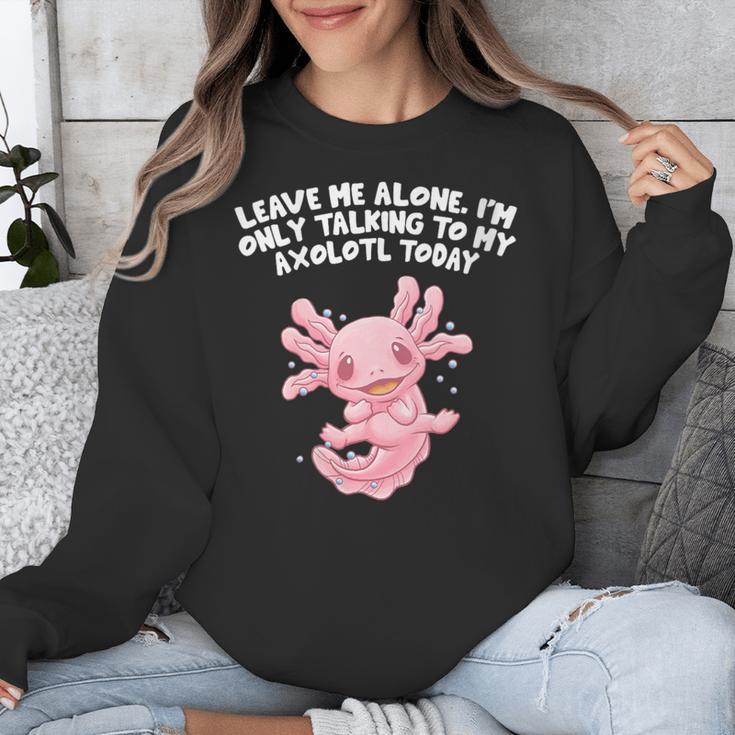 Im Only Talking To My Axolotl Today Salamander Introvert Unisex Sweatshirt Im Only Talking To My Axolotl Today Salamander Introvert Unisex Sweatshirt