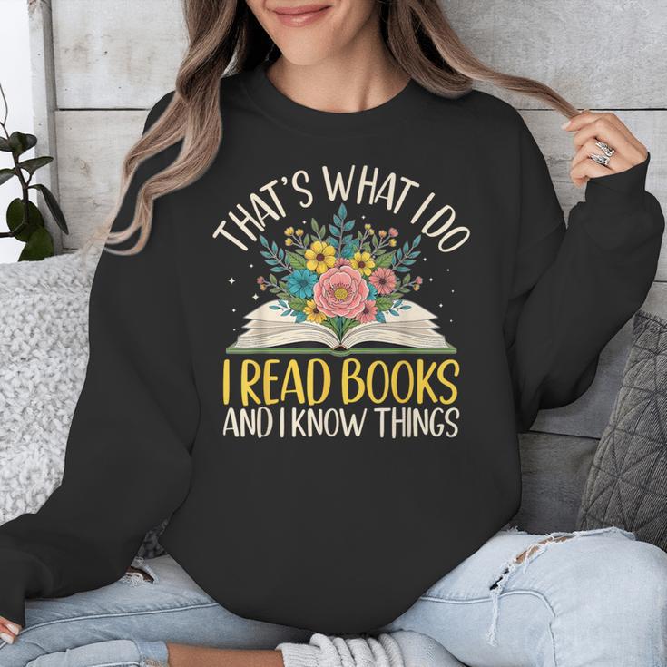 That's What I Do I Read Books And I Know Things Reading Unisex Sweatshirt That's What I Do I Read Books And I Know Things Reading Unisex Sweatshirt