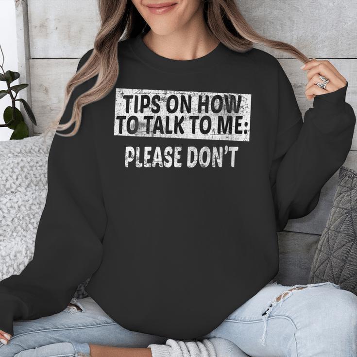 Tips On How To Talk To Me Please Don't Introvert Unisex Sweatshirt Tips On How To Talk To Me Please Don't Introvert Unisex Sweatshirt