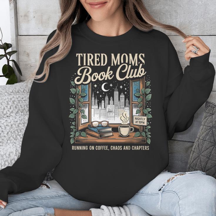 Tired Moms Book Club Coffee Chaos Chapters Book Lover Unisex Sweatshirt