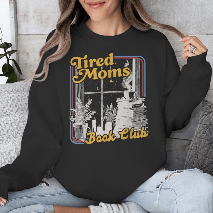 Tired Moms Book Club Reading Books Lovers Mom For Mothers Unisex Sweatshirt Tired Moms Book Club Reading Books Lovers Mom For Mothers Unisex Sweatshirt