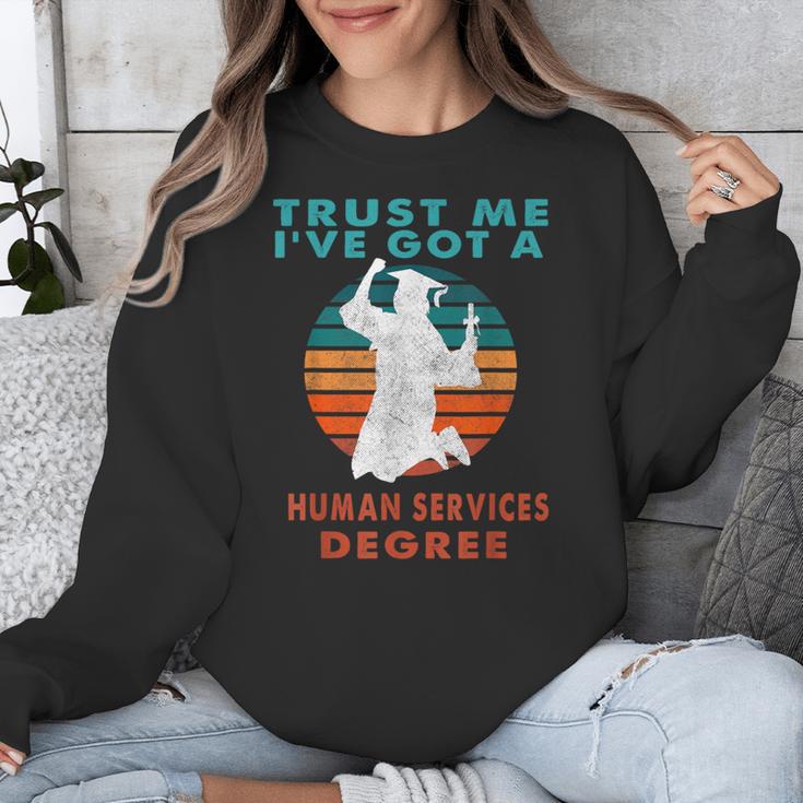 Trust Me I'Ve Got A Human Services Degree College Graduation Unisex Sweatshirt