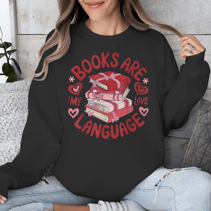 Valentine Book Lover Books Are My Love Language Women Girl Unisex Sweatshirt Valentine Book Lover Books Are My Love Language Women Girl Unisex Sweatshirt