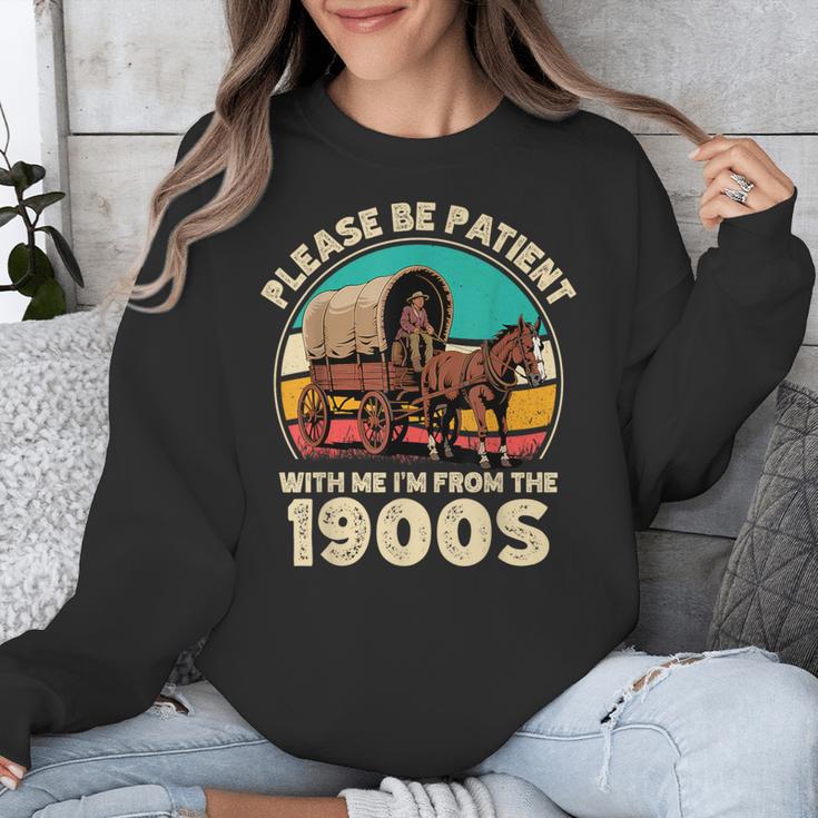 Vintage Please Be Patient I'm From The 1900s Men Women Unisex Sweatshirt Vintage Please Be Patient I'm From The 1900s Men Women Unisex Sweatshirt