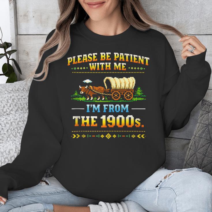 Vintage Please Be Patient With Me I'm From The 1900s Unisex Sweatshirt