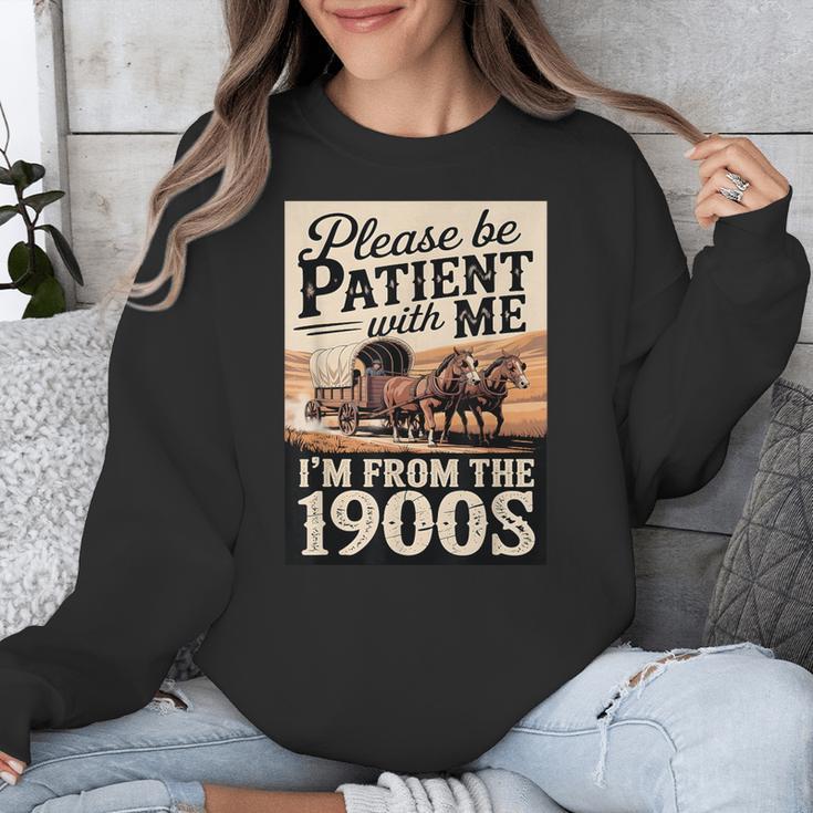 Vintage Saying Please Be Patient With Me I'm From The 1900s Unisex Sweatshirt