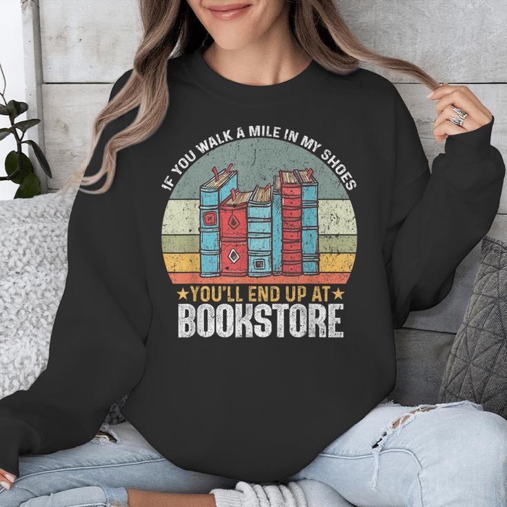 If You Walk A Mile In My Shoes You'Ll End Bookstore Reading Unisex Sweatshirt If You Walk A Mile In My Shoes You'Ll End Bookstore Reading Unisex Sweatshirt
