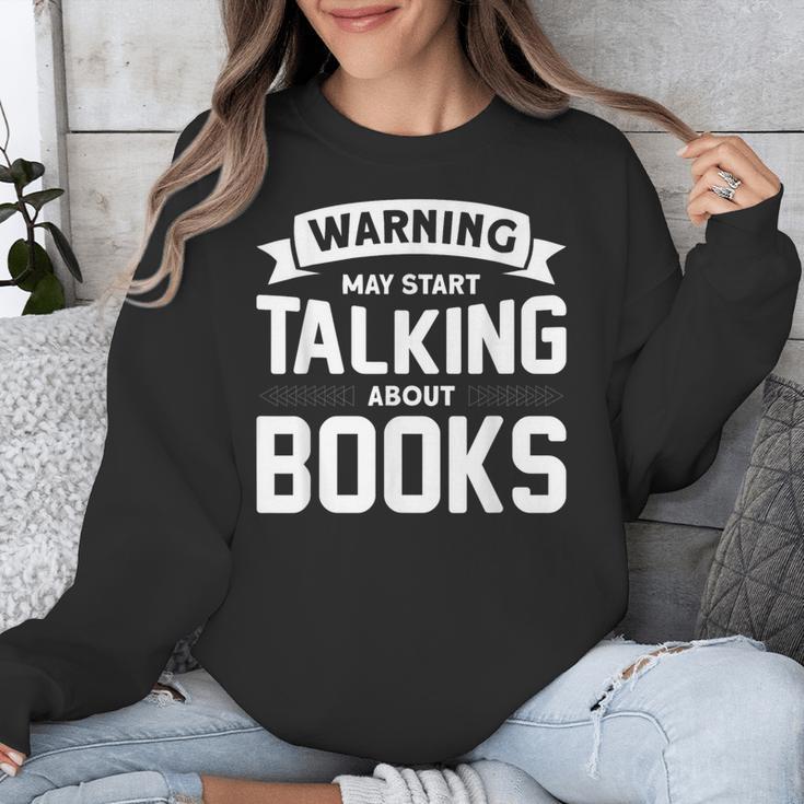 Warning I May Start Talking About Books Unisex Sweatshirt Warning I May Start Talking About Books Unisex Sweatshirt