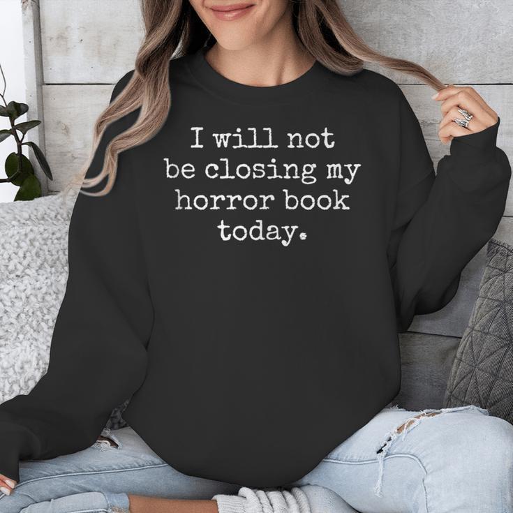 I Will Not Be Closing My Horror Book Today Reading Humor Unisex Sweatshirt