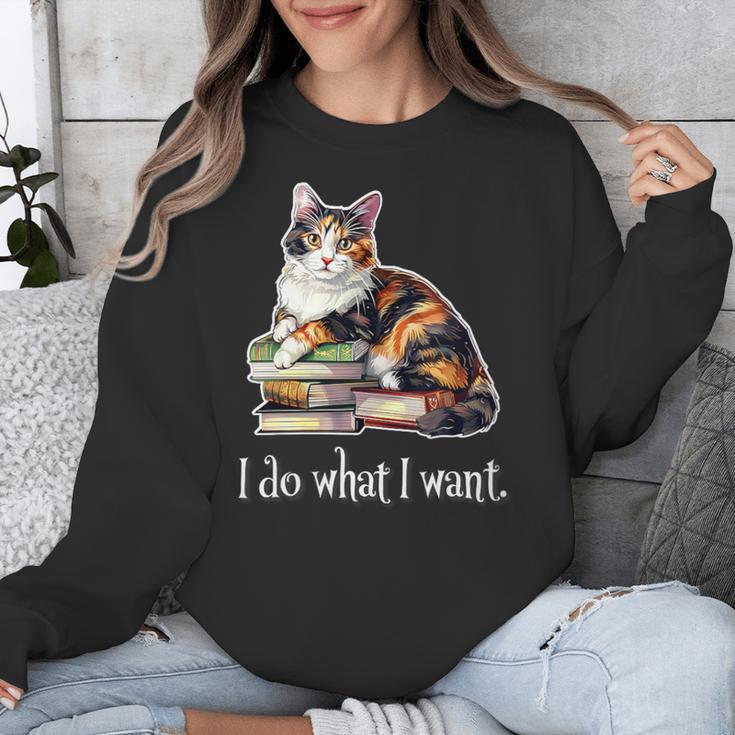 Womens Girls Books I Do What I Want Calico Cat Lover Unisex Sweatshirt