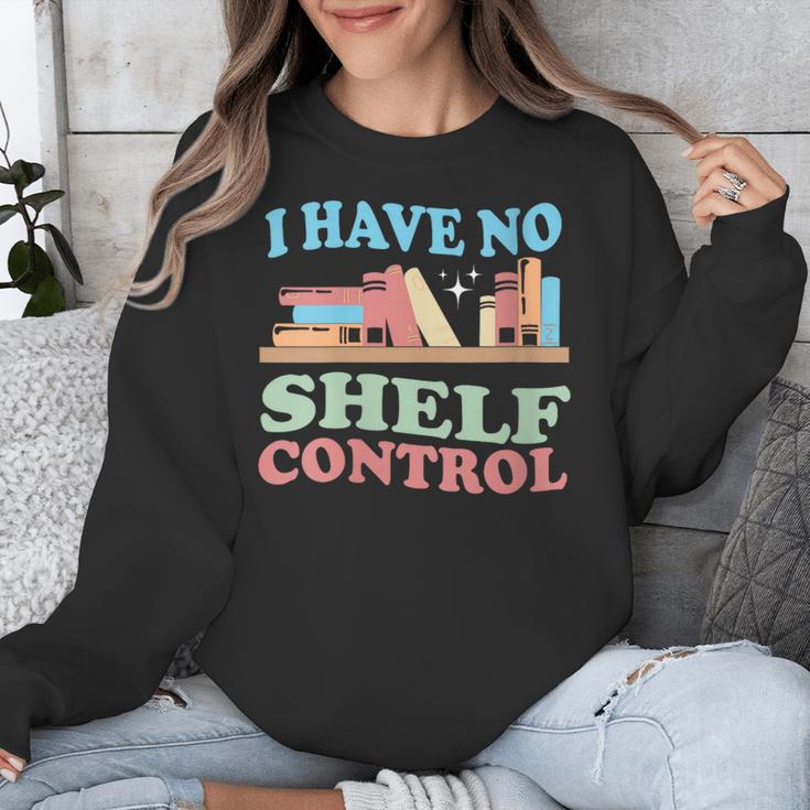 Women's I Have No Shelf Control Book Reader Book Nerd Book Reading Unisex Sweatshirt Women's I Have No Shelf Control Book Reader Book Nerd Book Reading Unisex Sweatshirt