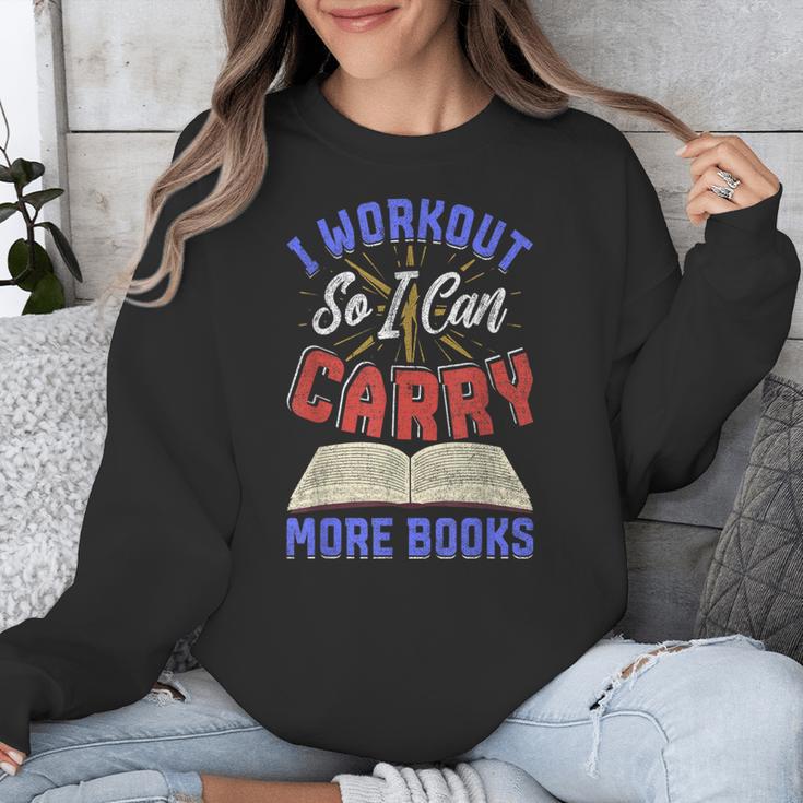 I Workout So I Can Carry More Books Exercise Books Lover Unisex Sweatshirt