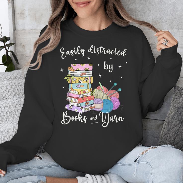 Yarn Quote Easily Distracted By Books And Yarn Reader Unisex Sweatshirt