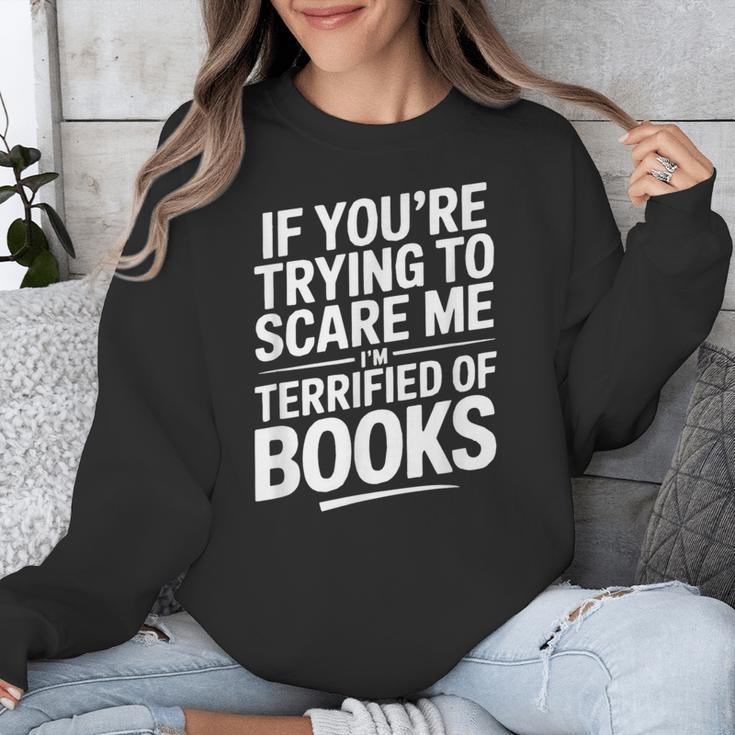 If You'Re Trying To Scare Me I'm Terrified Of Books Retro Unisex Sweatshirt