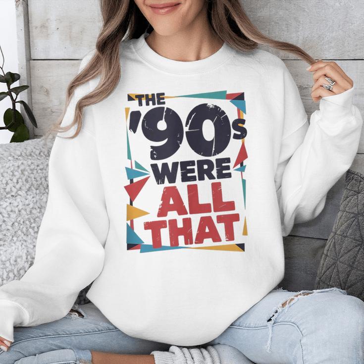 The 90s Were All That – Retro 1990s Nostalgia Tee Unisex Sweatshirt