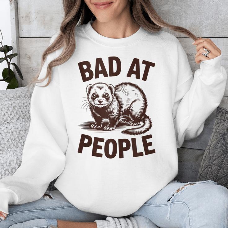 Bad At People Ferret Introvert Saying Slogan Unisex Sweatshirt