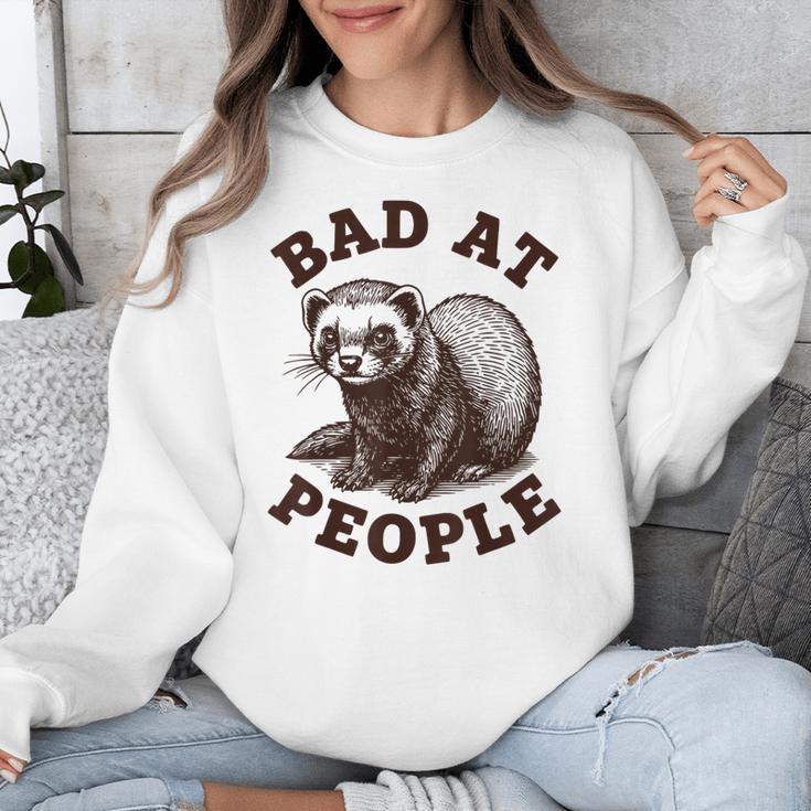Bad At People Ferret Introvert Saying Slogan Tee Unisex Sweatshirt Bad At People Ferret Introvert Saying Slogan Tee Unisex Sweatshirt