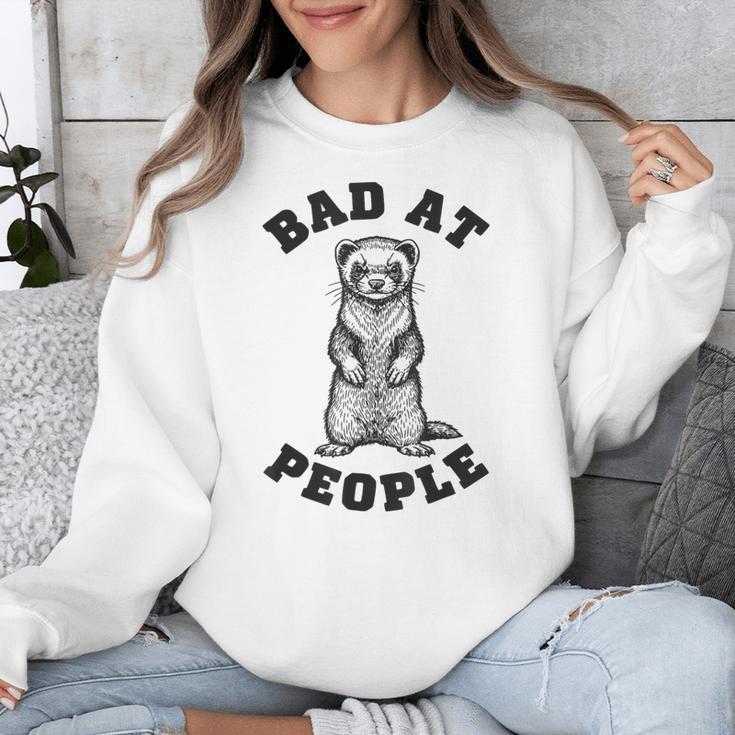Bad At People Ferret Introvert Saying Slogan Unisex Sweatshirt