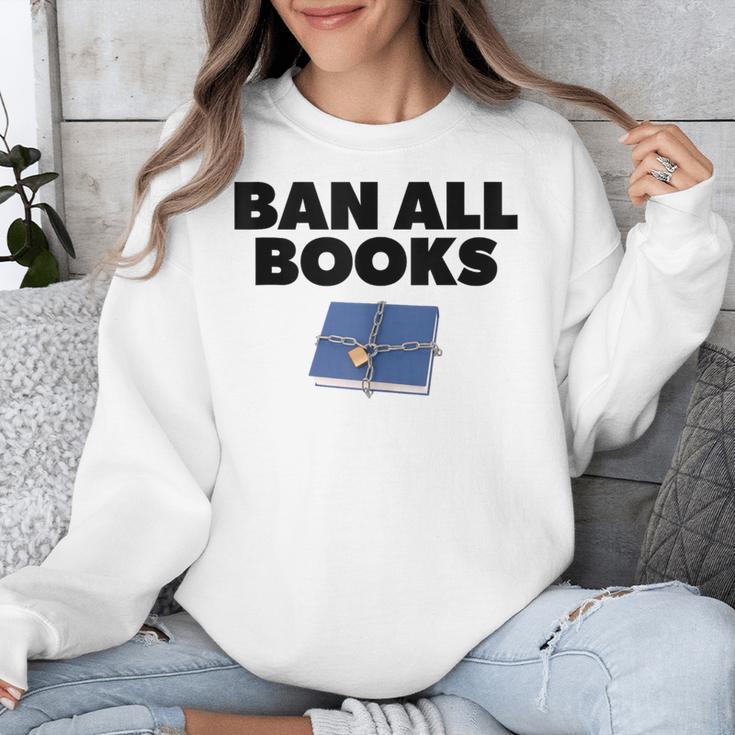 Ban All Books Satire Parody Meme Joke Ironic Sarcastic Weird Unisex Sweatshirt Ban All Books Satire Parody Meme Joke Ironic Sarcastic Weird Unisex Sweatshirt