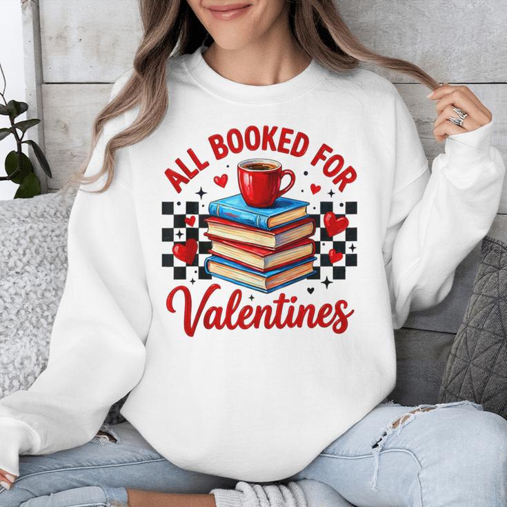 All Booked For Valentines Book Lovers Teacher Student Unisex Sweatshirt