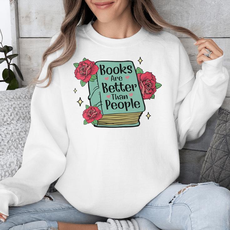 Books Are Better Than People Bookworm Librarian Reader Unisex Sweatshirt