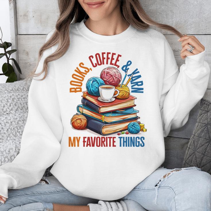 Books Coffee & Yarn Lover My Favorite Things Unisex Sweatshirt