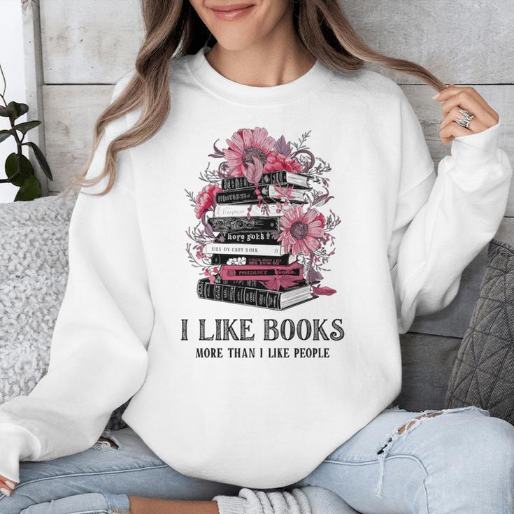 I Like Books More Than I Like People Reader Teacher Bookworm Unisex Sweatshirt I Like Books More Than I Like People Reader Teacher Bookworm Unisex Sweatshirt
