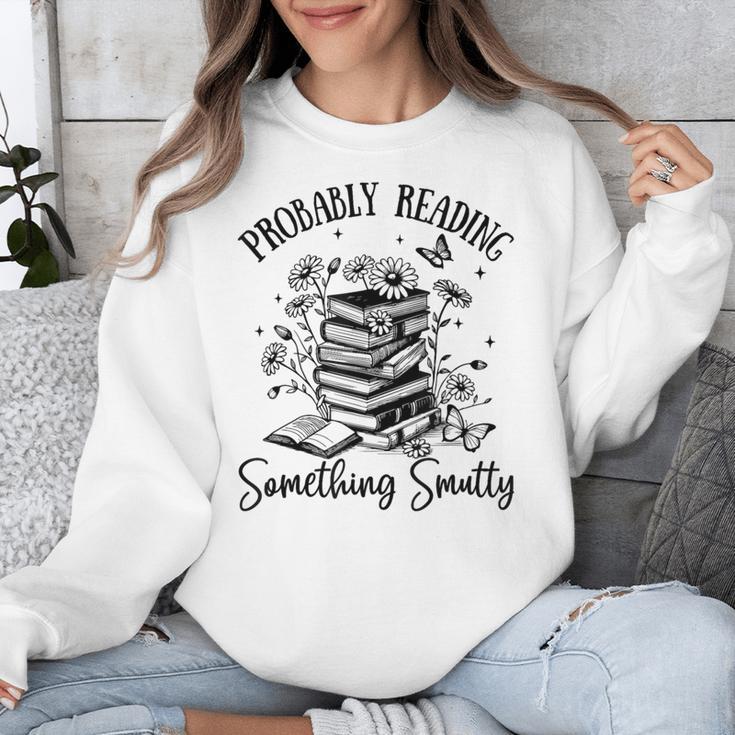 Bookworm Smutt Probably Reading Something Smutty Reader Unisex Sweatshirt