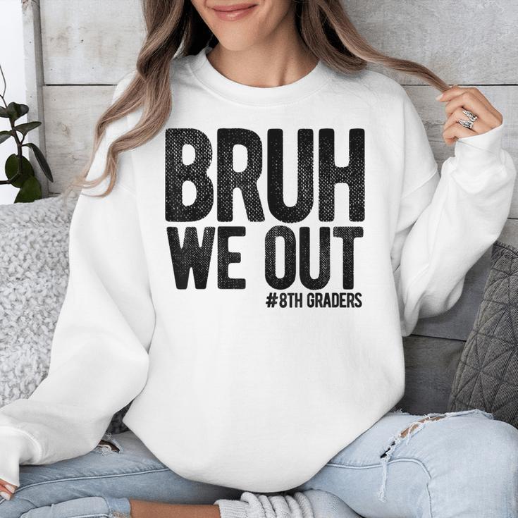 Bruh We Out 8th Graders Eighth Grade Graduation Class 2026 Unisex Sweatshirt