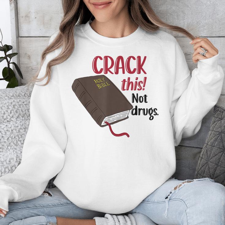 Christian Quote Holy Bible Crack This Book Not Drugs Unisex Sweatshirt