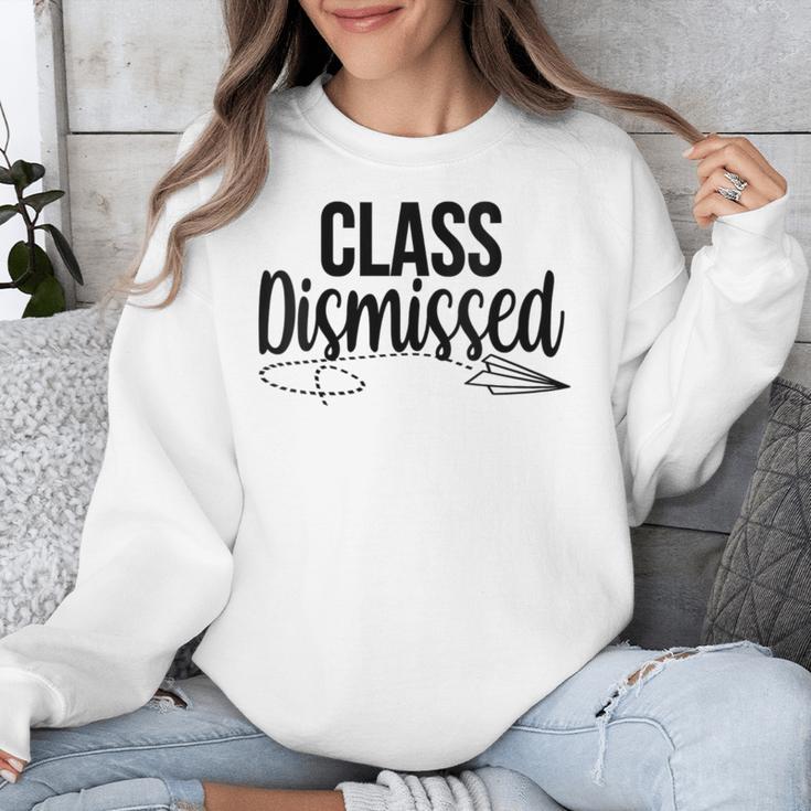 Class Dismissed Graduation End Of School Student Teacher Unisex Sweatshirt